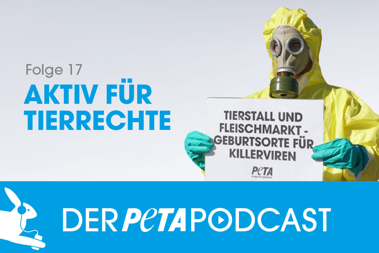 Der PETA Podcast | Folge 17: Aktiv für Tierrechte