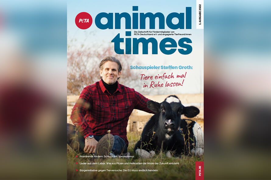 PETAs Animal Times – Die Zeitschrift für engagierte Tierfreunde – 1. Ausgabe 2022