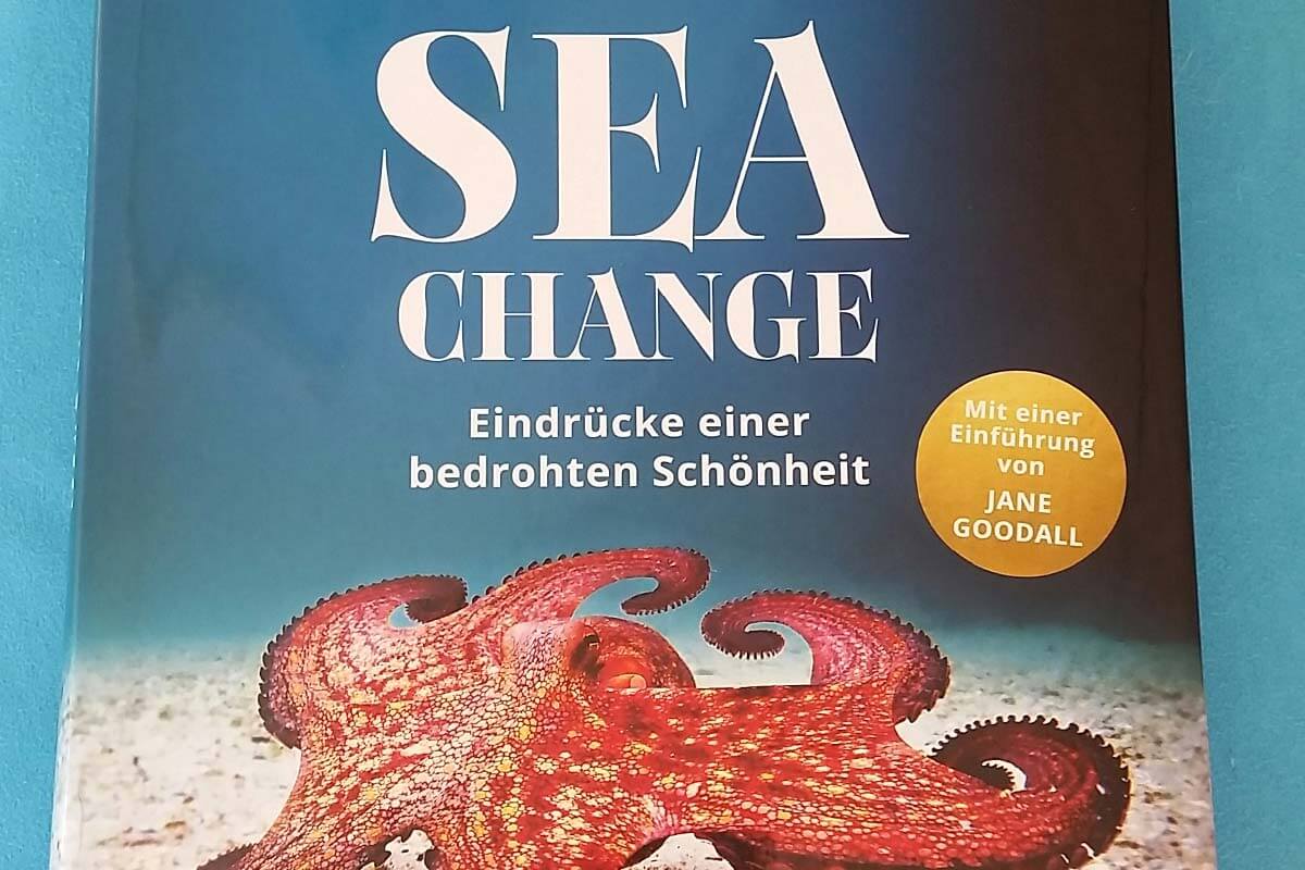 Buchtipp: Sea Change – Eindrücke einer bedrohten Schönheit